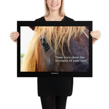 Load image into Gallery viewer, Poster - Eyes show the strength of your soul
